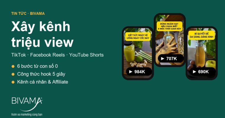 Xây kênh triệu view trên TikTok, Facebook Reels, YouTube Shorts cùng BIVAMA